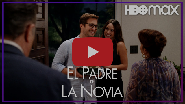 La esperada adaptación latina de El padre de la novia llega hoy a HBO MAX
