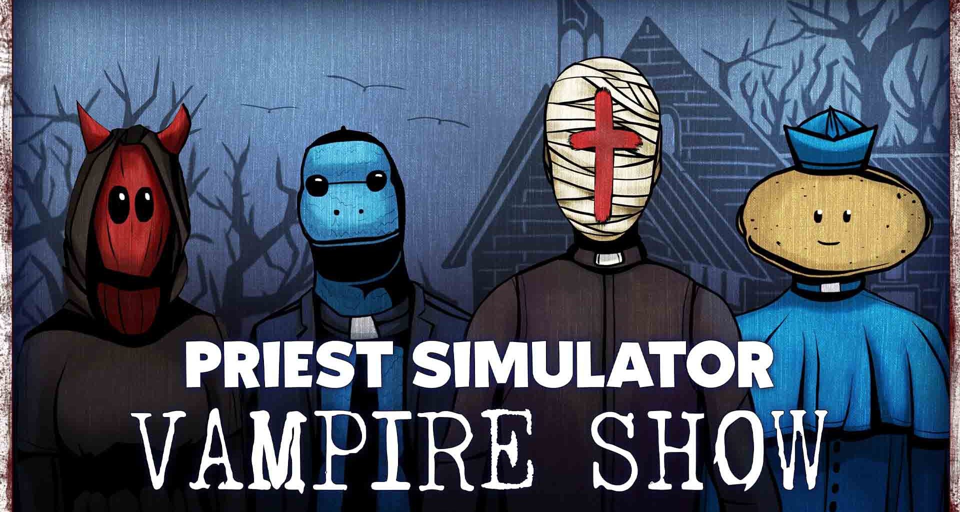 Revisión: Priest Simulator – Un simulador vampírico lleno de acción y humor