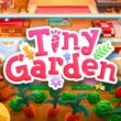 Revisión: Tiny Garden – Un oasis creativo en un mundo diminuto