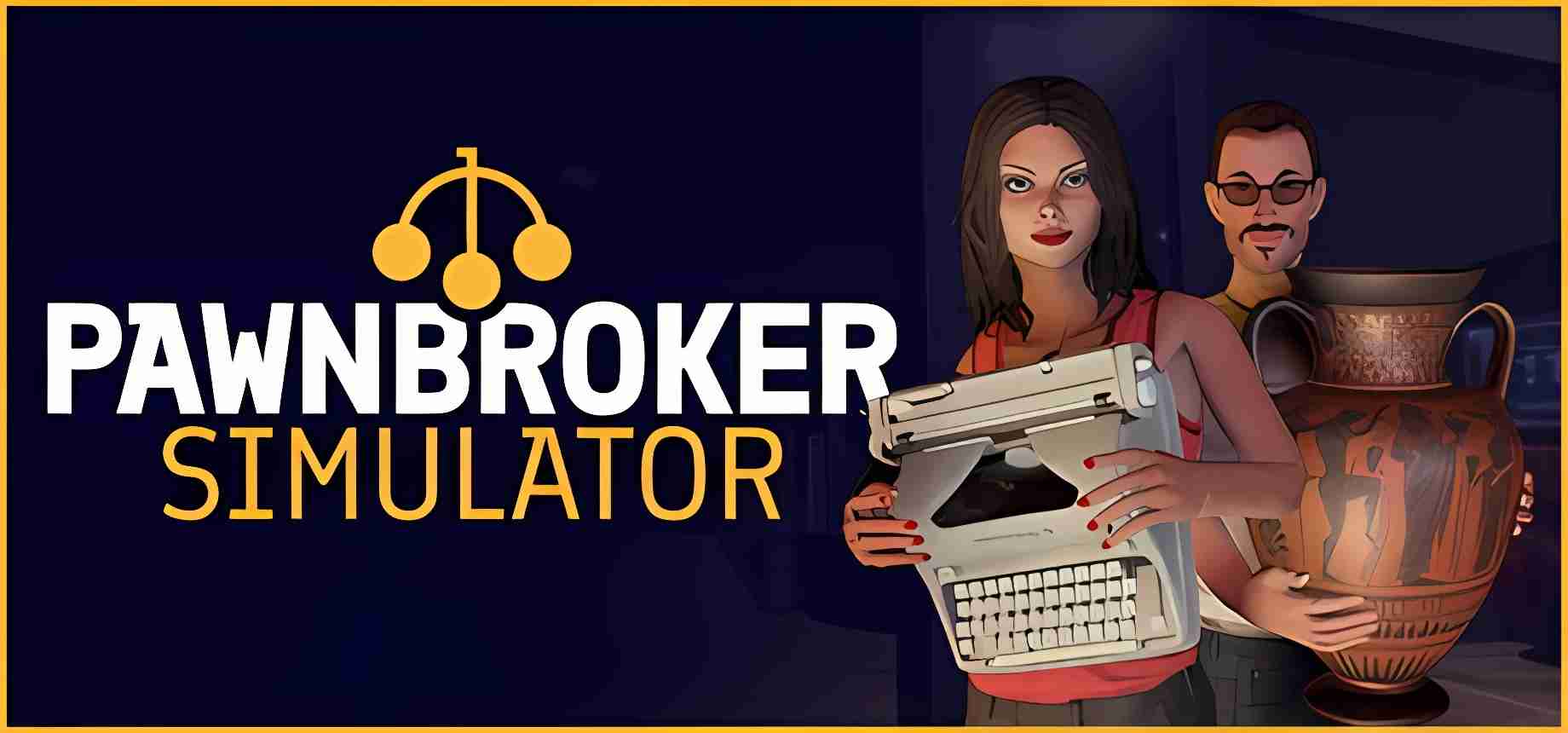 Revisión: Pawnbroker Simulator – Domina el arte del regateo y construye tu imperio comercial
