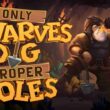 Revisión: Only DWARVES DIG Proper HOLES – Excavación inmersiva en realidad virtual