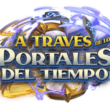 A través de los Portales del Tiempo la nueva expansión de Hearthstone