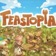 Revisión: Feastopia – Roguelite culinario con gestión de ciudad y criaturas adorables