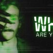 Revisión: Who Are You!? – Terror psicológico que desafía la realidad y el duelo