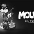 Revisión: MOUSE: P.I. For Hire – Detective noir en un mundo de animación clásica