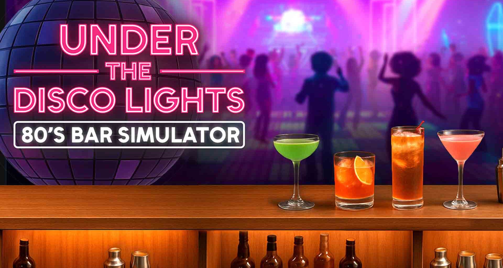 Revisión: Under the Disco Lights 80’s Bar Simulator – Gestión nocturna bajo neones retro